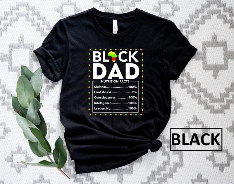 Black Father Nutritional Facts Shirt//T shirt/Hoodie/Sweater Black Dad T-shirt Melanin Nutrition Facts Tee Gift For Black...