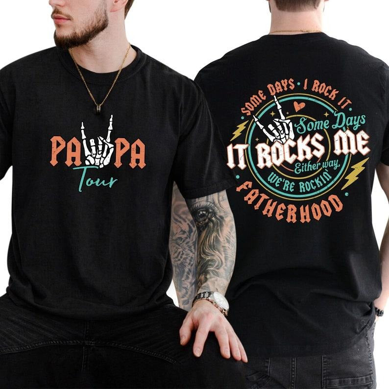 T-Shirt, Fatherhood Shirt, Some Days I Rock It Shirt, Papa Lighting Bold Shirt, Papa Tour Shirt, Father's Day Funny Shirt