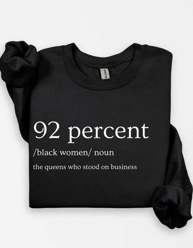 92 Percent Black Women Unisex Crewneck Sweatshirt/T-Shirt, For Him, For Her, Unisex Style, 100% Cotton, Pullover Crewneck...