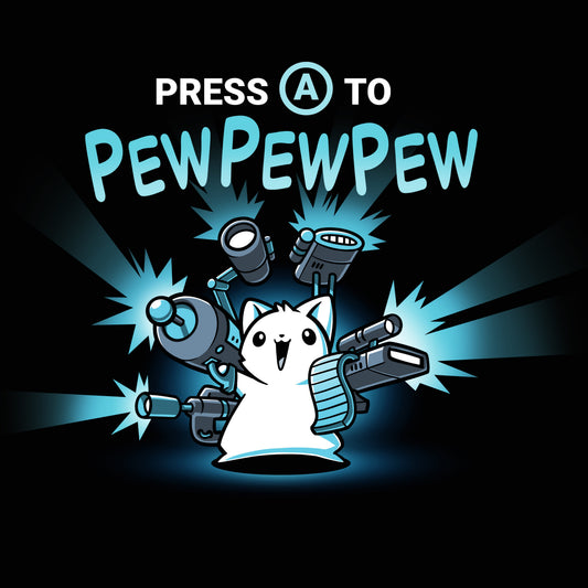 Press A to PEWPEWPEW