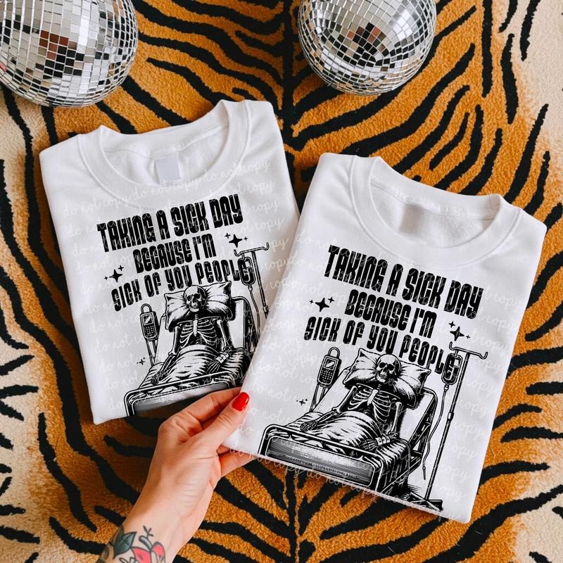 Taking a sick day DTF Transfers - THIS IS NOT A SHIRT style 02 Hoodie, Sweatshirt | InkThreadWorks.com