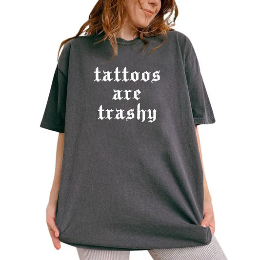 Tattoos Are Trashy Shirt, Tattoos Are Stupid Tee, Funny Sayings Tee For Women, Tattoos Graphic Printed T-Shirt, Gift For Tattoos Lover, Comfort Shirt Casual Style, Women's Tops, Womenswear, Comfort Cotton Fabric Relaxed Fit Chic Style cooks upper
