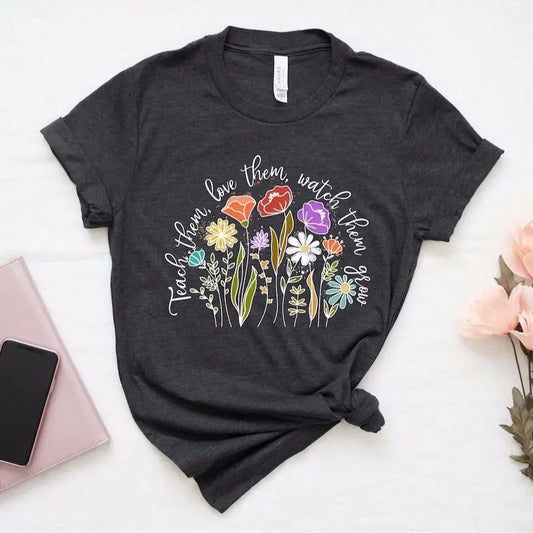 Teach them Love them Watch them grow shirt, Preschool teacher gift shirt, Flower teacher shirt, kindergarten tee, Teacher...
