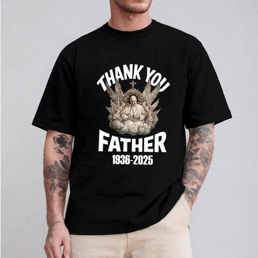 Thank You Father Pope Francis Shirt Casual Style Crew Neck Short Sleeve T-Shirt Tops Trendy for Unisex