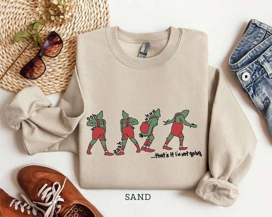 That's I'm not going Sweatshirt,  Funny Grinch Sweatshirt, Grinch Sweatshirt drg, Women Sweatshirt Christmas,...