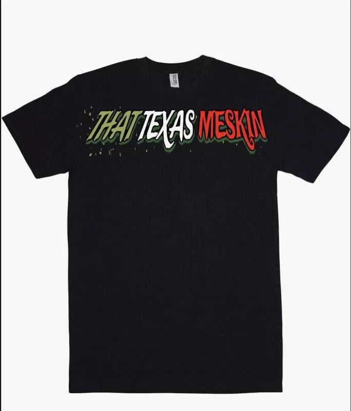 That Mexican OT "That Texas Meskin" T shirt _Shirt Gift For Woman and Man Unisex T-Shirt Hoodie, Sweatshirt