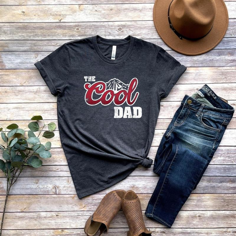 The Cool Dad Shirt, Dad The Legend Shirt, Best Dad Ever Shirt, Fathers Day Shirt, Best Dad Shirt, The Cool Dad...