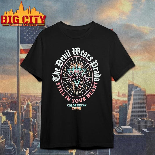 The Devil Wears Prada Still In Your Heart Color Decay Shirt