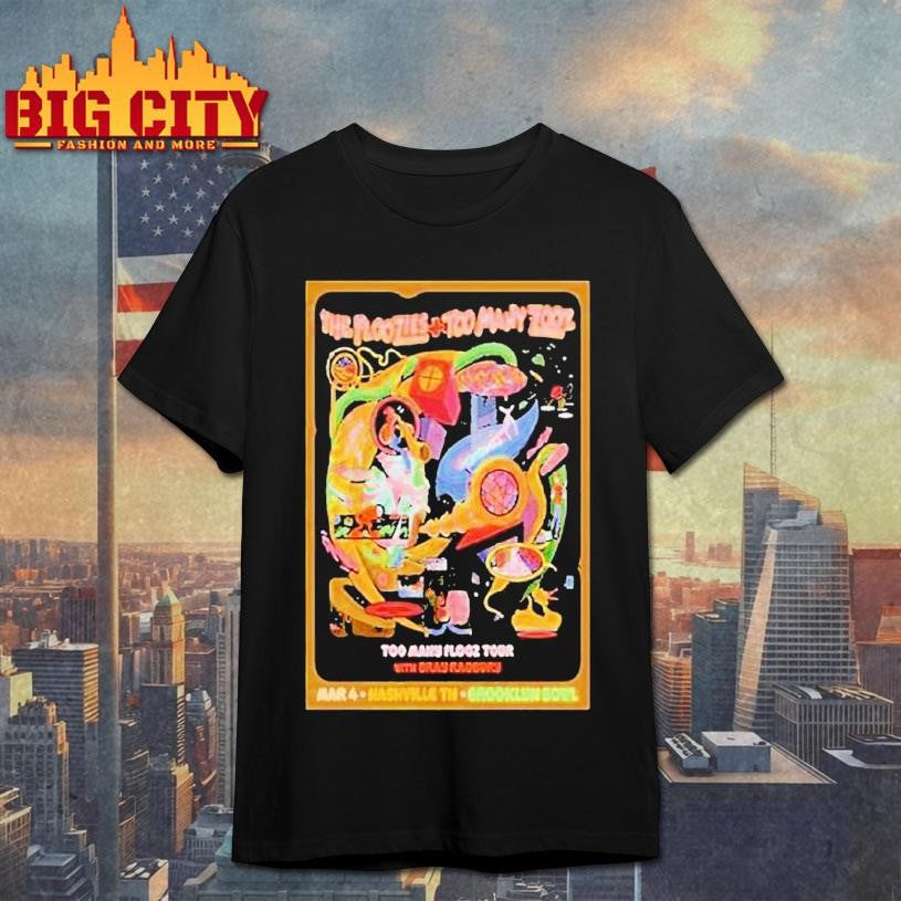 The Floozies Too Many Zooz Brooklyn Bowl Nashville Mar 4 2026 Shirt