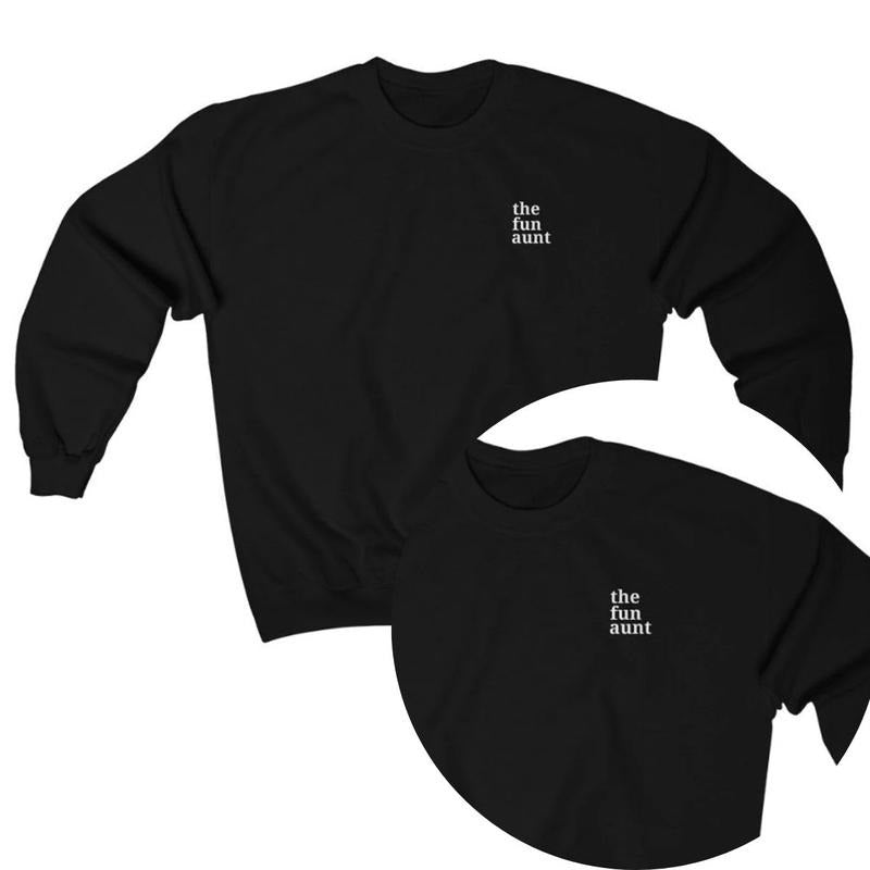 The Fun Aunt Sweatshirt, Unisex Crewneck, Womens Sweaters T-Shirts, Hoodie | InkThreadWorks.com