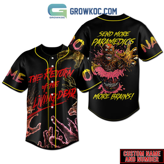 The Return Of The Living Dead Send More Paramedics More Brains Personalized Baseball Jersey