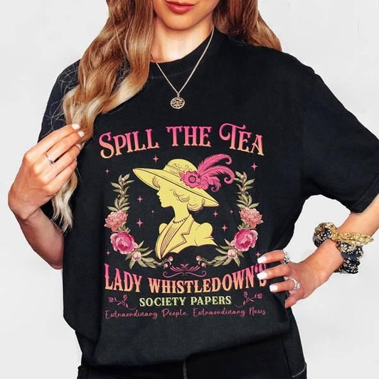 The Royal Lady Spill Tea Bridgerton Shirt Bridgerton Movie Shirt Bridgerton Lady Whistledown Shirt