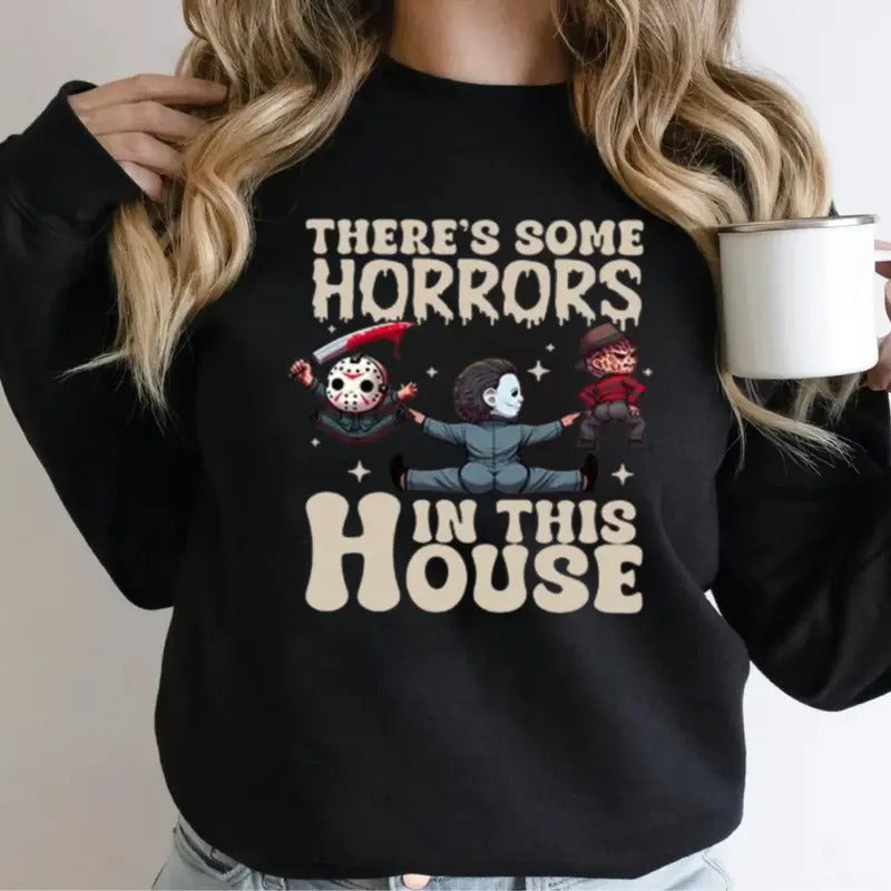 There's Some Horror In This House Sweatshirt, Horror Characters Shirt, Horror Movies Sweater, Friends Halloween Movie, Unisex Long Sleeve Crewneck
