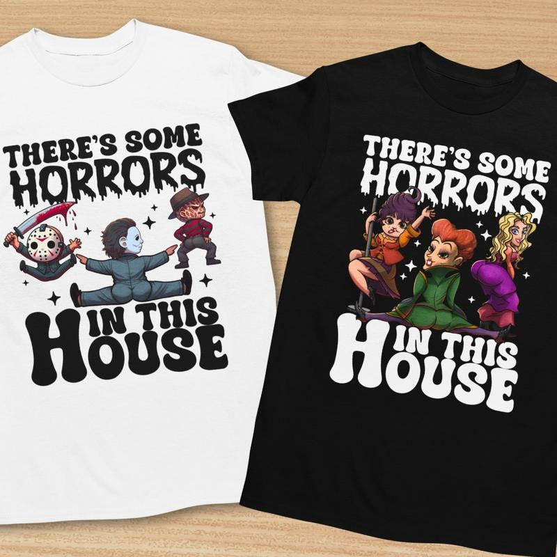 There's Some Horrors In This House Halloween Shirt - Unisex T-Shirt for Men or Women, There's Some Horrors Shirt Halloween, Funny Halloween Shirt