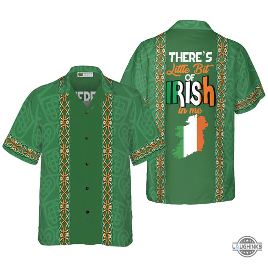 Theres A Little Bit Of Irish In Me Ireland Hawaiian Shirt Aloha Summer Beach Button Up Shirts And Shorts NEW