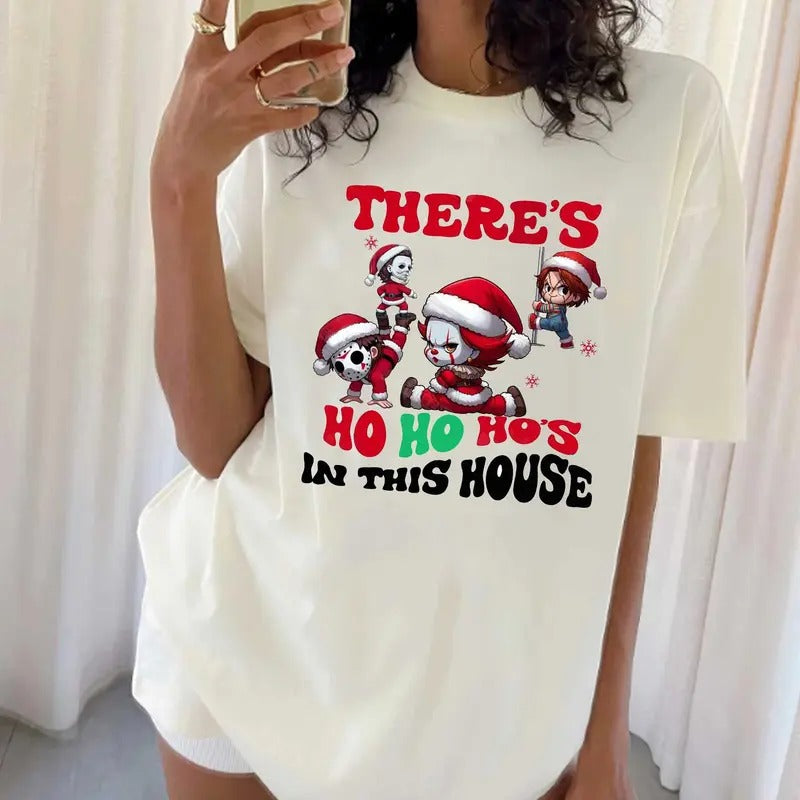 Theres Ho Ho Ho's In This House Christmas Shirt, Movie Characters Shirt Soft For Men Women, Funny Christmas For Gift Party, Cotton Tee Fabric Top