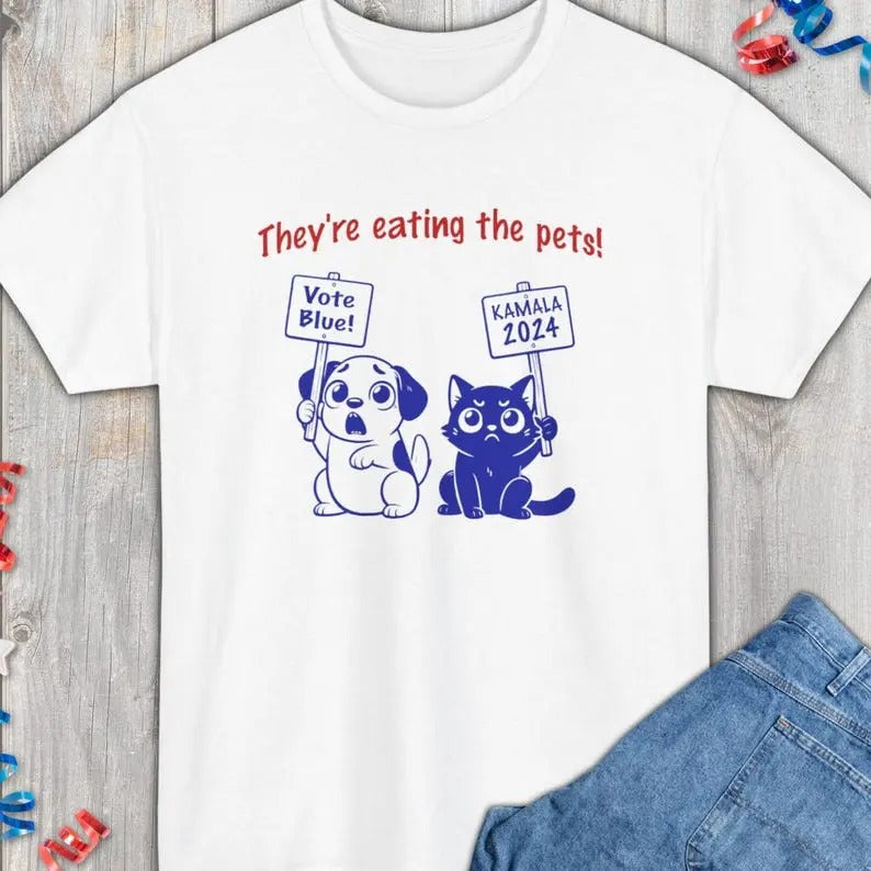 They're Eating the Pets! Debate t-shirt, Tr.ump Kamala Harris Debate 2024, Dog Cat Vote Blue Kamala 2024 Protest Signs,...