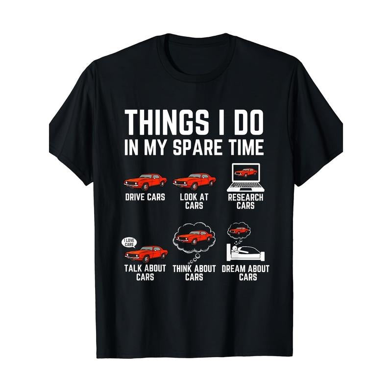 Things I Do In My Spare Time Funny Car Enthusiast Graphic Print, Men's Crew Neck Short Sleeves Cotton T-shirt, Casual Comfy Top For Daily Wear Made in USA