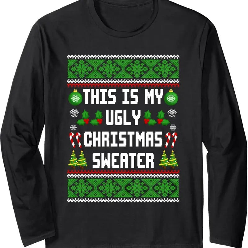 This Is My Ugly Sweater Funny Christmas Family Pajamas Xmas Long Sleeve T-Shirt Hoodie, Sweatshirt | InkThreadWorks.com