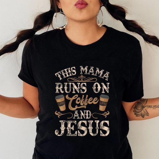 This Mama Runs on Coffee and Jesus T Shirt Funny Mothers Day Tee Pure Cotton Casual Street Style Crew Neck Short Sleeve...