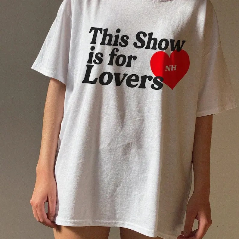 This Show Is For Lovers Tshirt, Lovers Niall shirt, The Show Niall shirt, Gift For fAN, unisex T-Shirt, Trending shirt,...