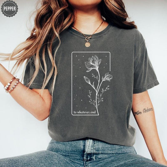 Throne Of Glass Flower Aelin Quote Shirt, The Thirteen Sweatshirt, Throne Of Glass Shirt, Gift for her To Whatever End...