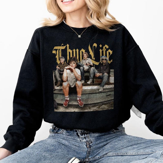 Thuuug l1fe Golden Girls Sweatshirt Tshirt Hoodie | InkThreadWorks.com