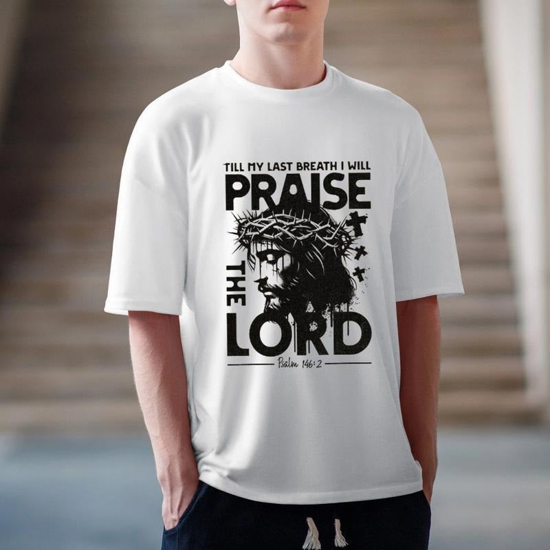 Till My Last Breath I Will Prasie The LordT-Shirt Casual Style Crew Neck Short Sleeve T-Shirt Tops Trendy for Unisex...