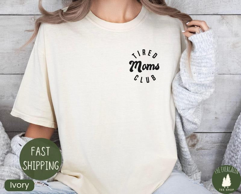 Tired Moms Club Shirt, Mom Life Shirt, Mothers Day Shirt, Mom Appreciation Shirt, Funny Mom Shirt, Gift for Mom Hoodie,...