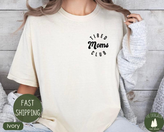 Tired Moms Club Shirt, Mom Life Shirt, Mothers Day Shirt, Mom Appreciation Shirt, Funny Mom Shirt, Gift for Mom Hoodie,...
