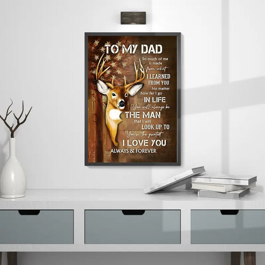 To My Dad Poster No Frame, Love You Poster No Frame, Happy Father Day Gift For Hunter Enthusiasts 2025, Gift For Dad