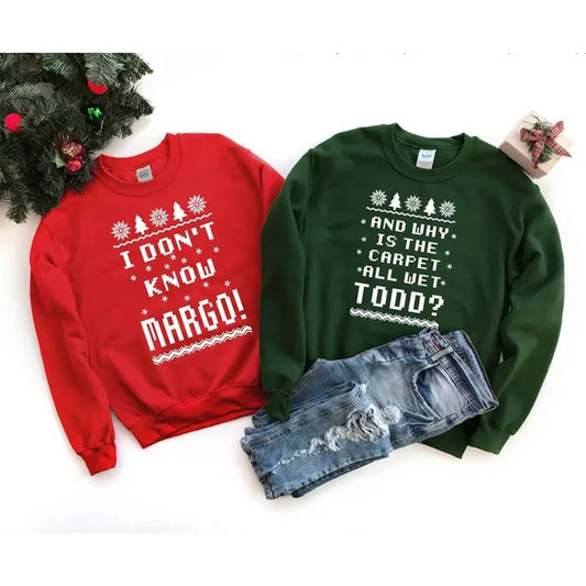 Todd And Margo Sweatshirt, Ugly Sweaters, Why's The Carpet Wet Todd Sweatshirt, I Don't Know Margo, Couple Christmas...