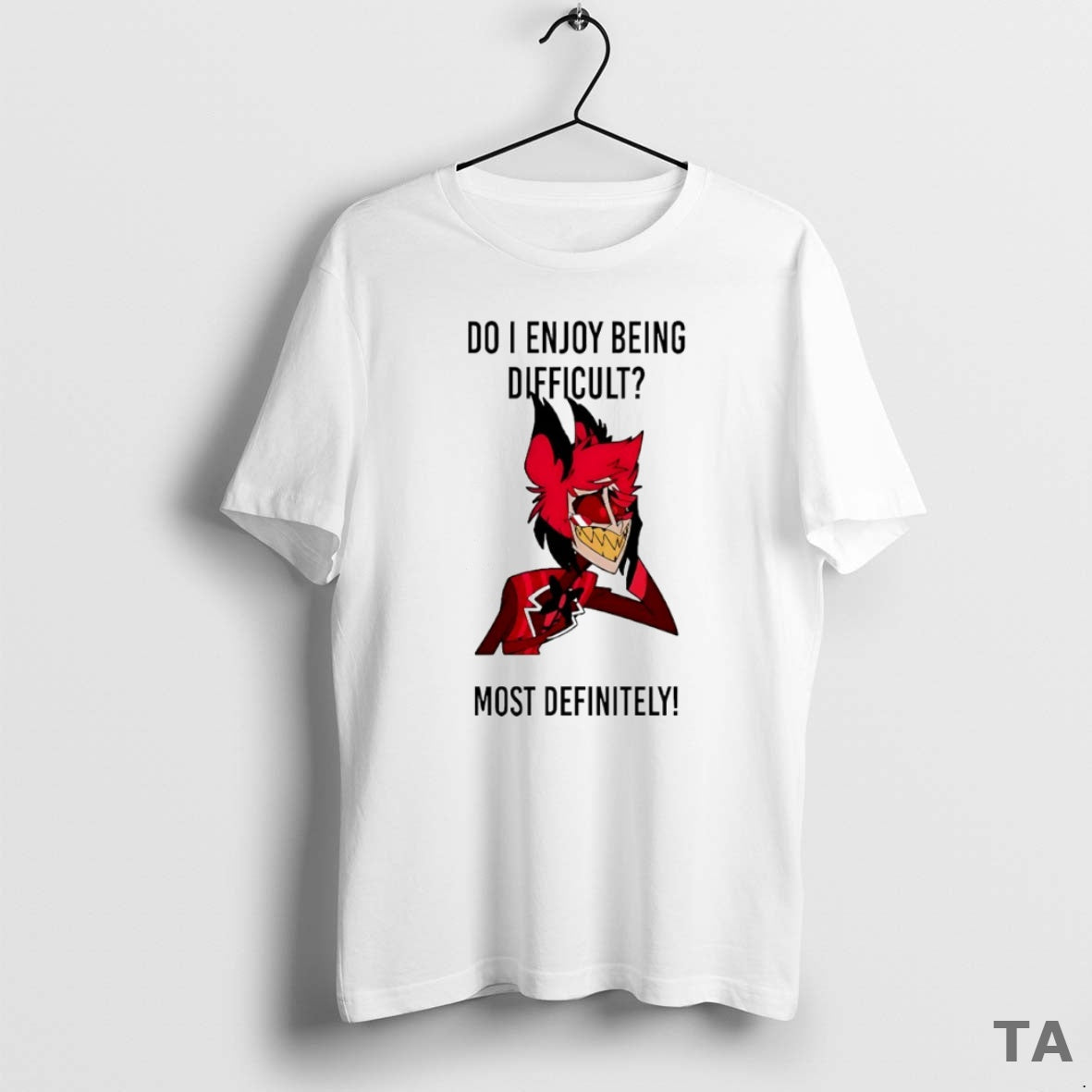 Top Alastor Do I Enjoy Being Difficult Most Definitely Circle T Shirt Sweater Hoodie, Sweatshirt | InkThreadWorks.com