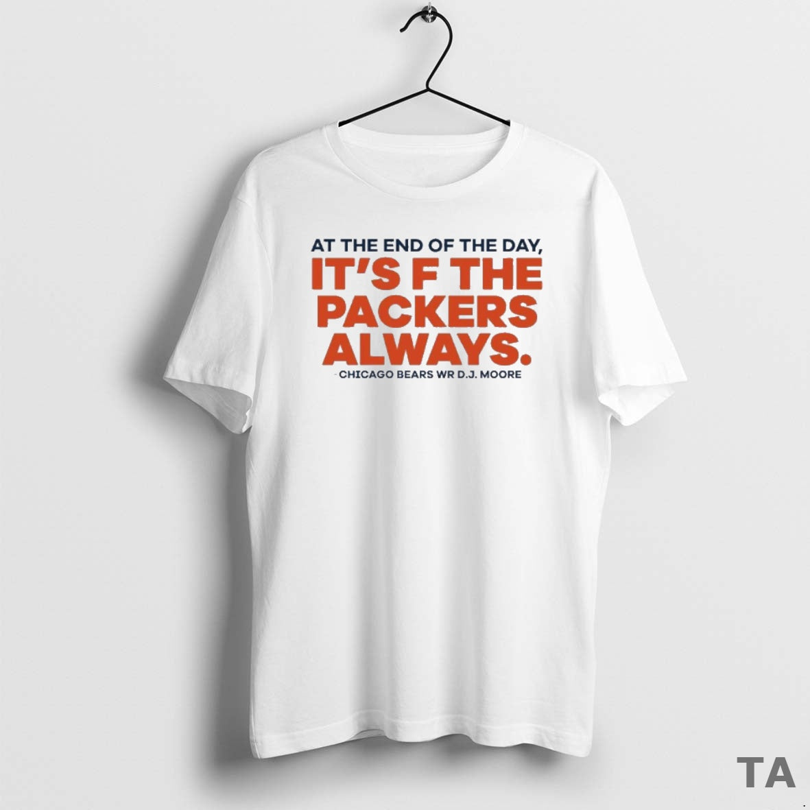 Top Dj Moore At The End Of The Day Its F The Packers Always T-Shirts, Hoodie, Sweatshirt | InkThreadWorks.com