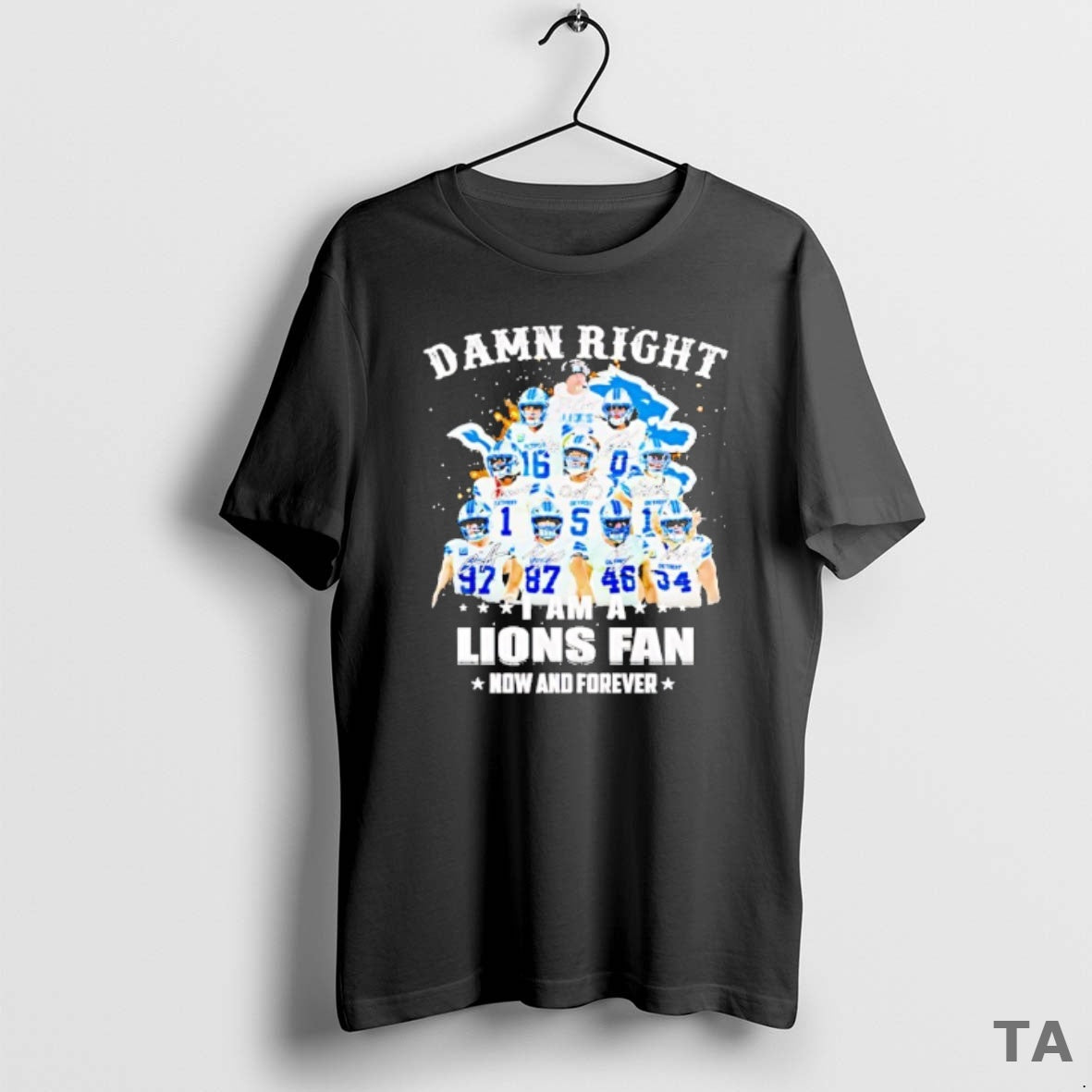 Top Damn Right Team Player I Am A Lions Fan Now And Forever T-Shirts, Hoodie, Sweatshirt | InkThreadWorks.com