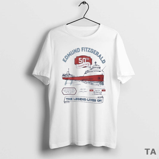 Top Edmund Fitzgerald 50th Anniversary The Legend Lives On T Shirt Sweater Hoodie, Sweatshirt | InkThreadWorks.com