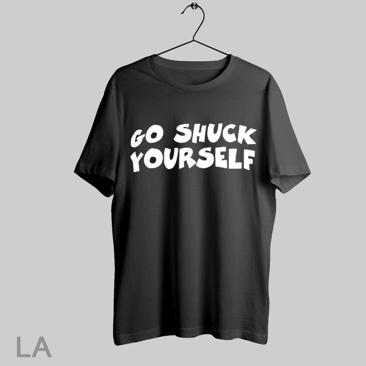 Top Go Shuck Yourself T Shirt