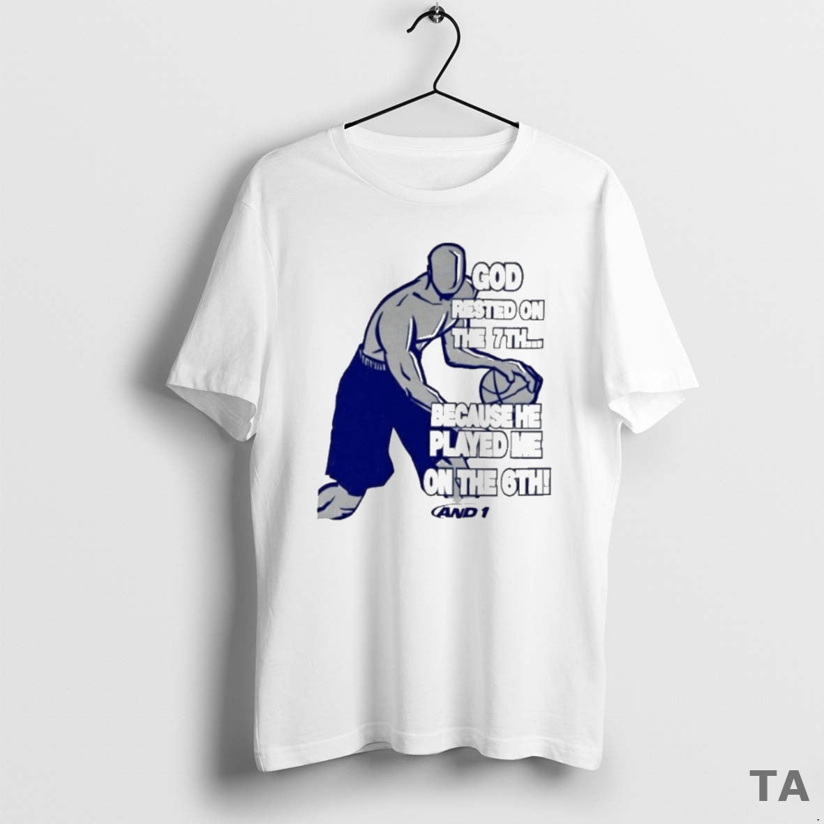 Top God Rested On The 7th Because He Played Me On The 6th T-Shirts, Hoodie, Sweatshirt | InkThreadWorks.com