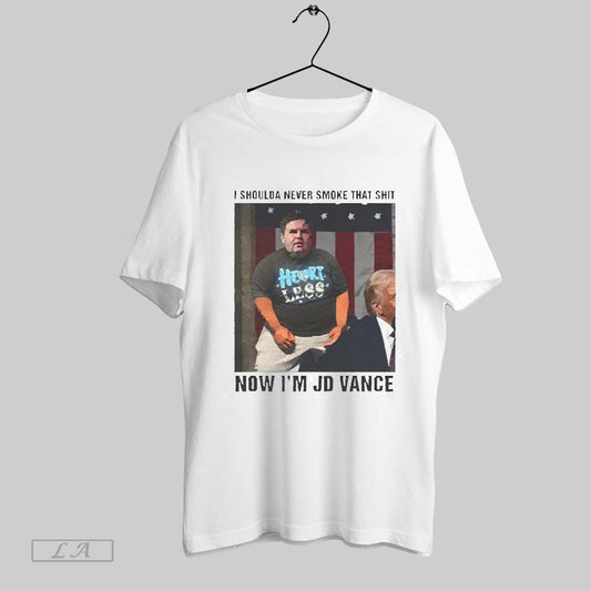 Top I Shoulda Never Smoke That Shit Now Im Jd Vance 2025 T Shirt