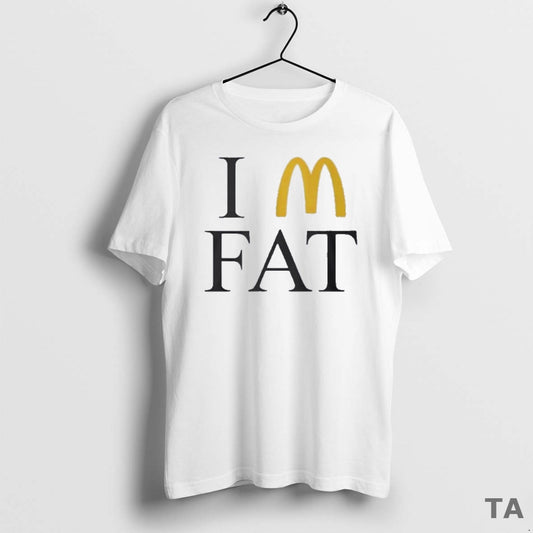Top Im Fat Mcdonalds Logo T Shirt Sweater Hoodie, Sweatshirt | InkThreadWorks.com