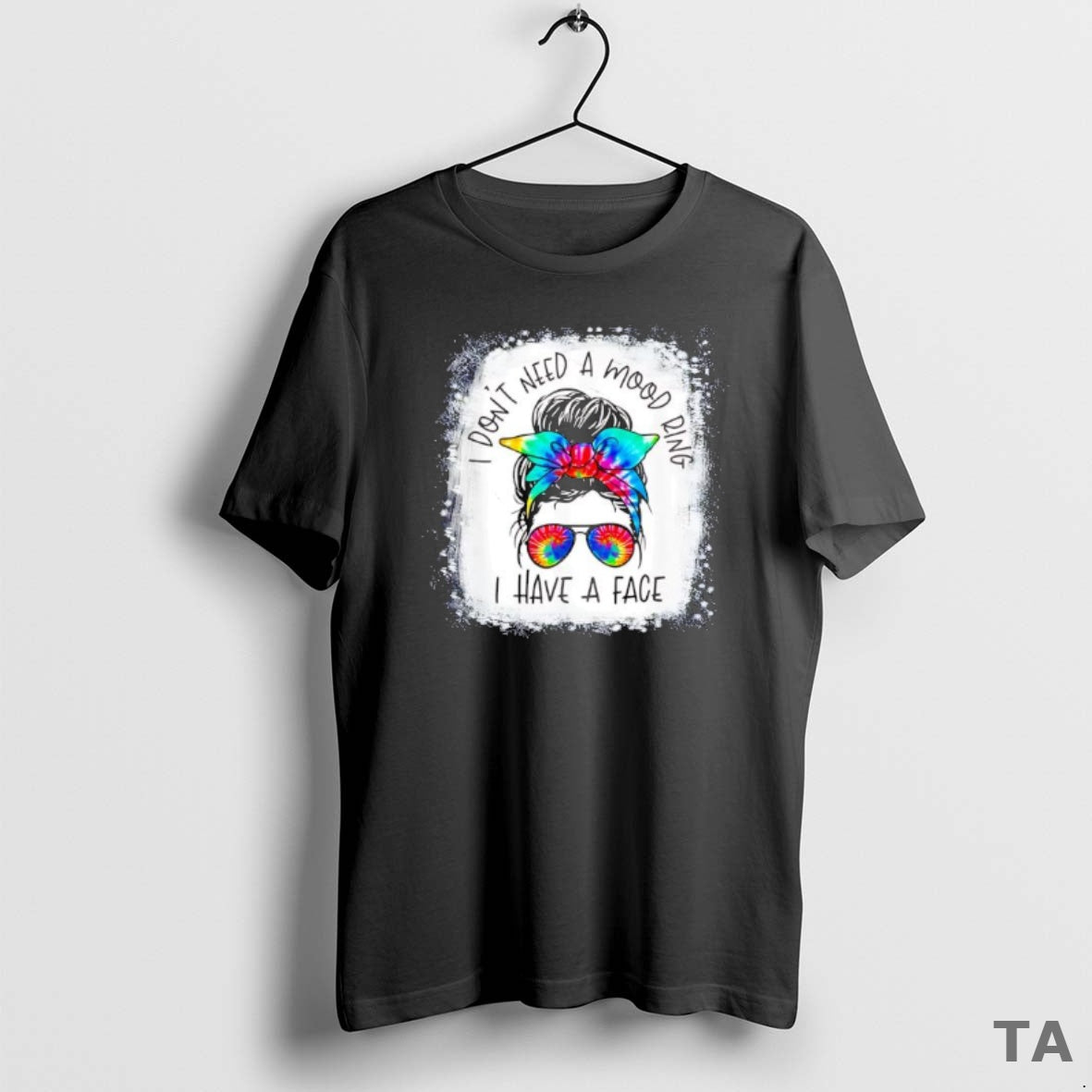 Top Messy Bun I Dont Need A Mood Ring I Have A Face T-Shirts, Hoodie, Sweatshirt | InkThreadWorks.com