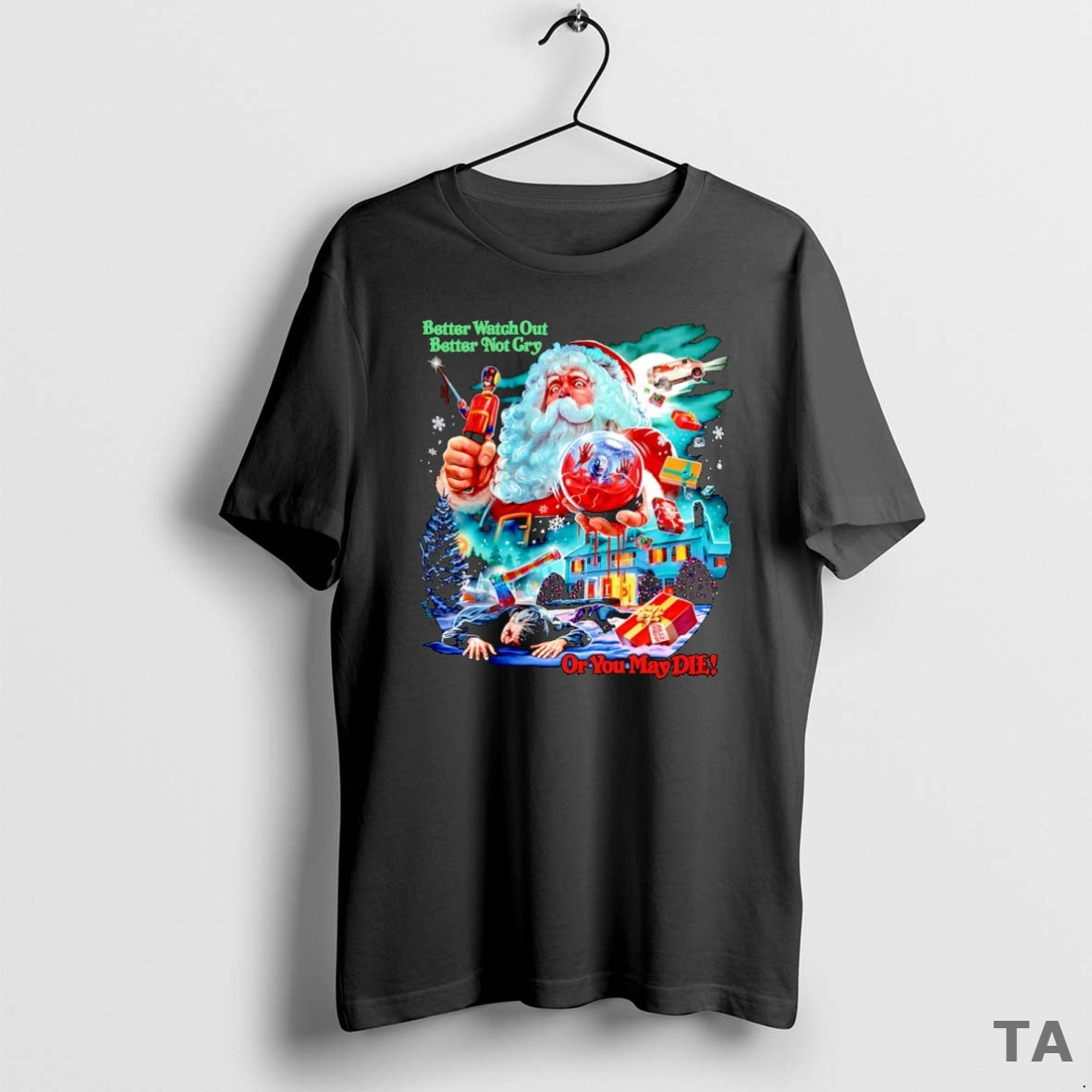 Top Santa Claus Better Watch Out Better Not Cry Or You May Die Christmas T-Shirts, Hoodie, Sweatshirt | InkThreadWorks.com