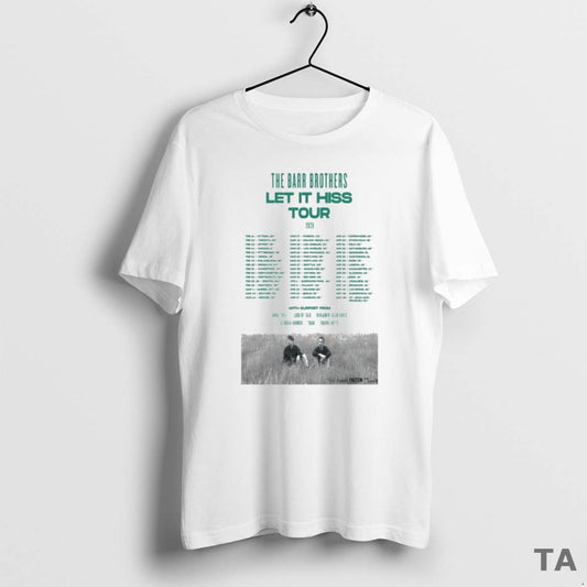 Top The Barr Brothers Let It Hiss Tour 2026 Dates T Shirt Sweater Hoodie, Sweatshirt | InkThreadWorks.com