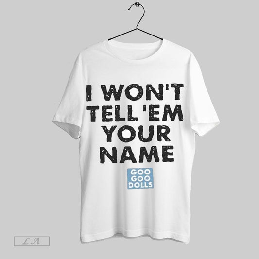 Top The Goo Goo Dolls I Wont Tell Em Your Name Tag T Shirt