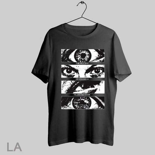 Top The Process Of Healing Is Killing Me Inside Eye Graphic T Shirt