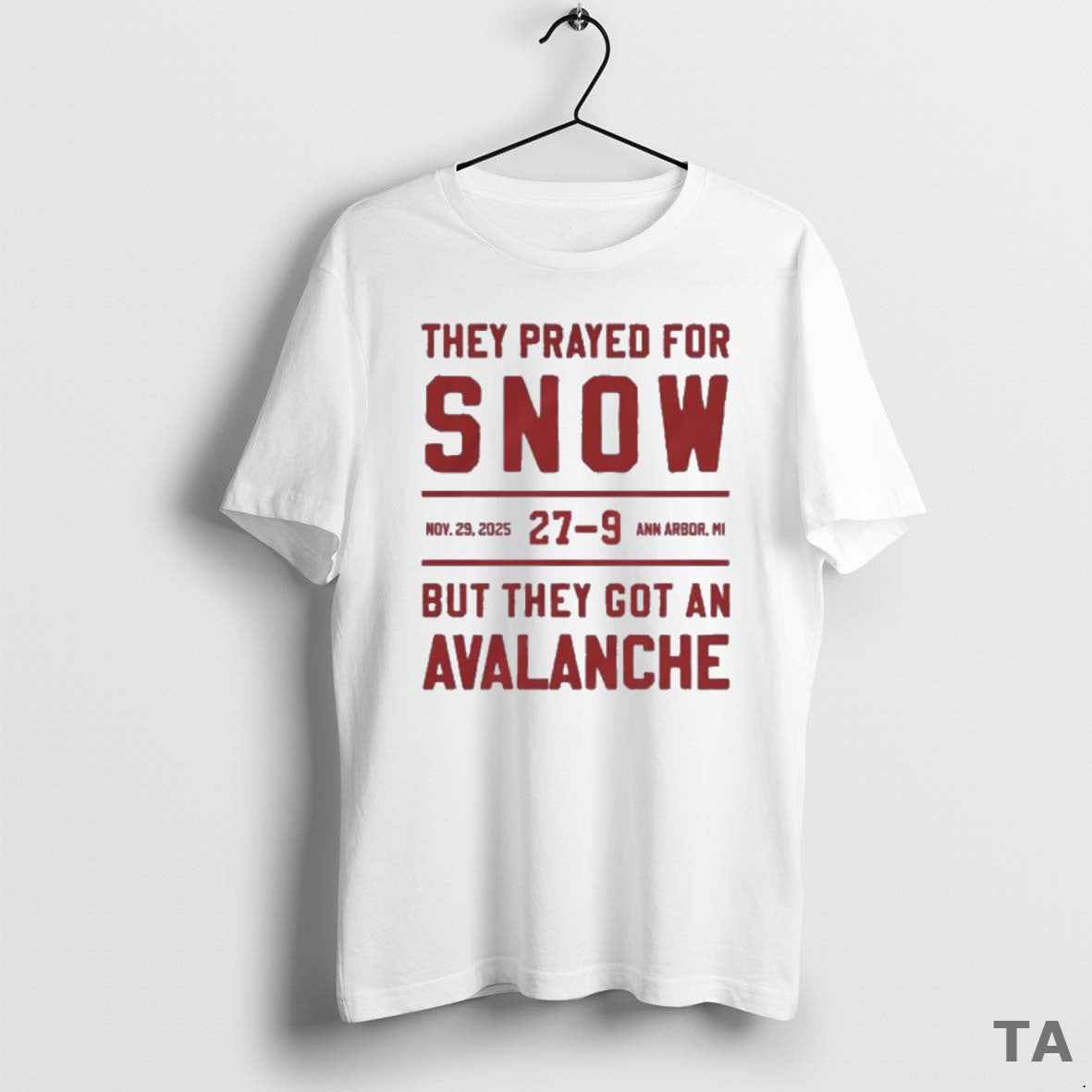 Top They Prayed For Snow Ohio State 27 9 Michigan But They Got An Avalanche T-Shirts, Hoodie, Sweatshirt | InkThreadWorks.com