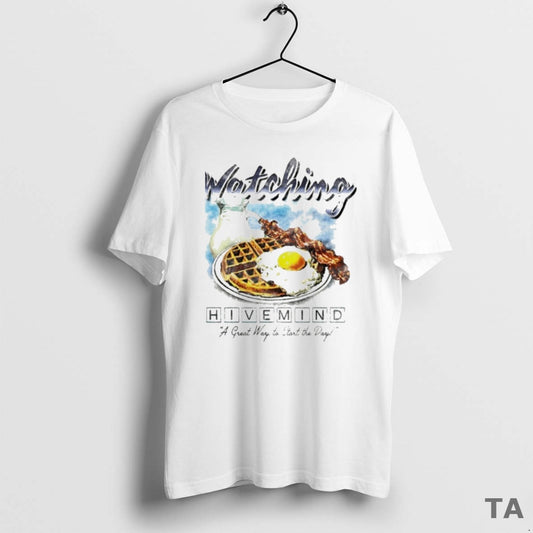 Top Watching Hivemind A Great Way To Start The Day Breakfast T Shirt Sweater Hoodie, Sweatshirt | InkThreadWorks.com