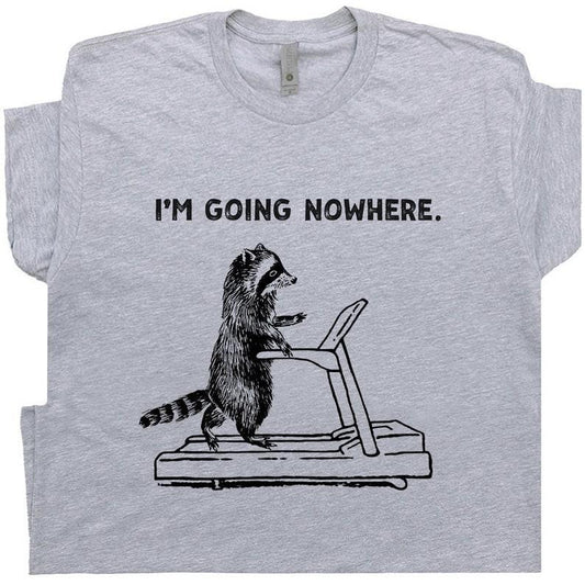 Treadmill Raccoon T Shirt Funny Raccoon Shirts for Men Women I Am Going Nowhere Tee Exercise Theme Shirt Cute Raccoon Tee...