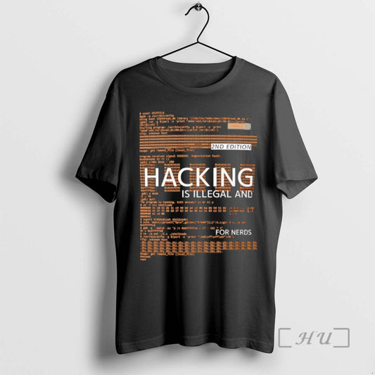 Trending 2nd Edition Hacking Is Illegal And For Nerds T-Shirts, Hoodie, Sweatshirt | InkThreadWorks.com