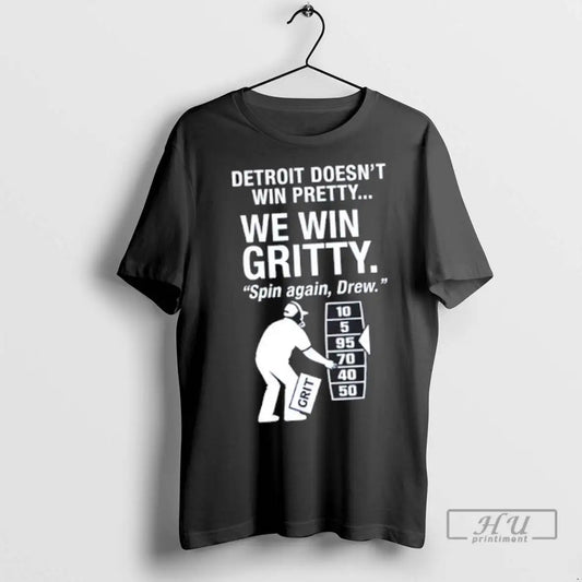 Trending Detroit Lions We Win Gritty Spin Again Drew Dan Campbell Lions T Shirts